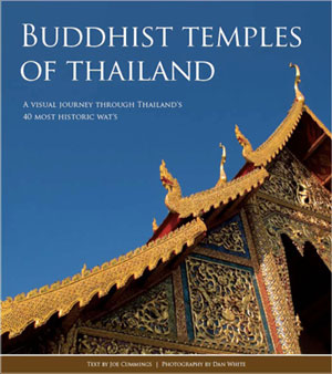 Buddhist Temples of Thailand, Buddhist Temples, Thai Thailand, Joe Cummings, Dan White photography, Buddhism in Thailand, travel book review, Marshall Cavendish Editions, 2010, Christina Kay Bolton